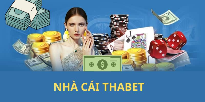 Thabet uu diem Những ưu điểm ấn tượng mang đến sự thành công của nhà cái
