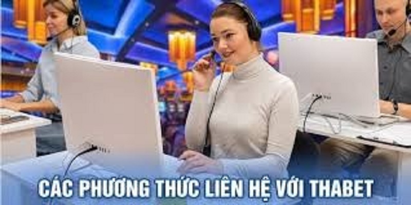 lien he thabet1 Thabet có đầy đủ phương thức liên hệ